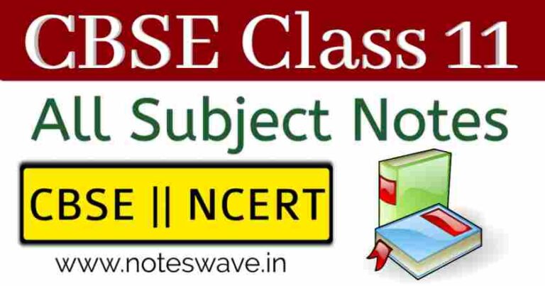 CBSE Class 11 All Subject Notes